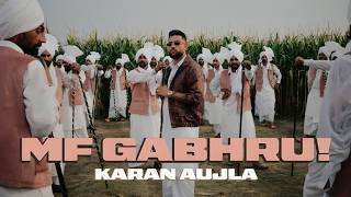 MF GABHRU! (Official Video) KARAN AUJLA | IKKY | Latest Punjabi Songs 2026