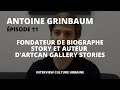 11 antoine grinbaum  fondateur de biographe story et auteur dartcan gallery stories