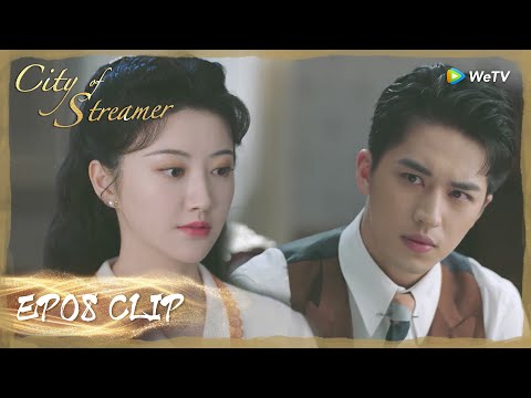 ENG SUB [City of Streamer]] EP28, Starring: Jing Tian, Xu Weizhou