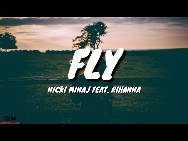 Nicki Minaj - Fly (Lyrics) Feat. Rihanna class=