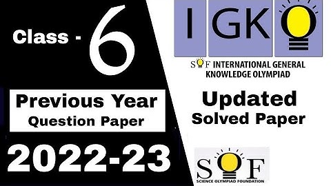 IGKO Class 6 Previous Year Question Paper 2022-23 Class 6 IGKO Olympiad GK Olympiad Class 6