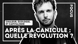 FOCUS: After the heatwave, what revolution (with NICOLAS FRAMONT)