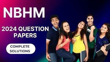 NBHM 2024 Question complete solutions | Question no. 7 Detailed Analysis & Answer Breakdown.