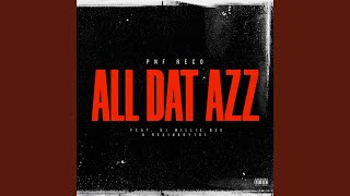ALL DAT AZZ (feat. Dj Willie Bee & Rekinboy 101) ALL DAT AZZ (feat. Dj Willie Bee & Rekinboy 101)