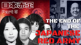 The End of the Japanese Red Army