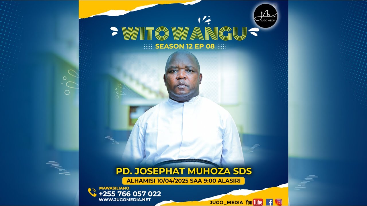 Wito Wangu S12EP08 na Pd. Josephat Muhoza SDS, Mmisionari wa Shirika la Mungu Mwokozi Salvatoriani