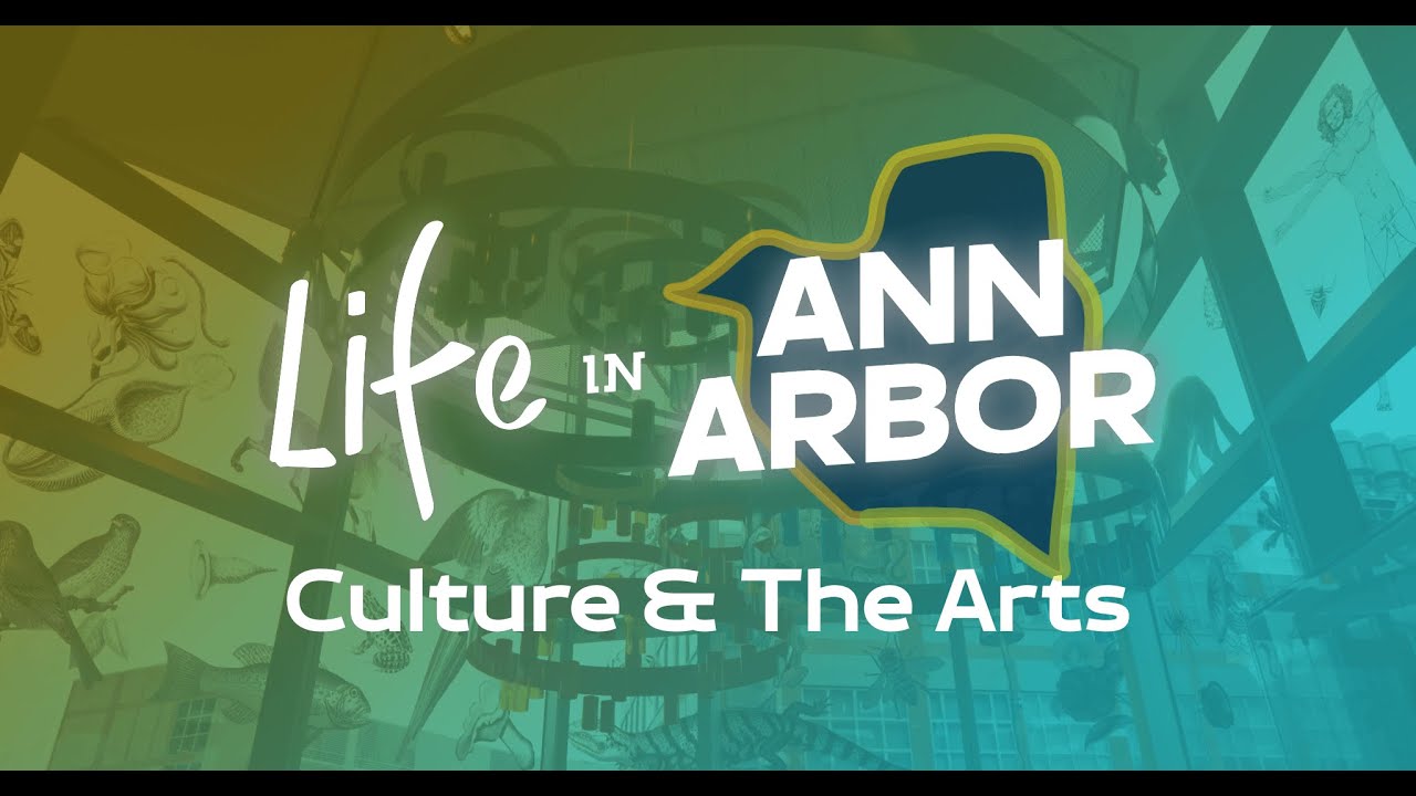 Michigan Medicine Presents: Life in Ann Arbor - Culture and The Arts