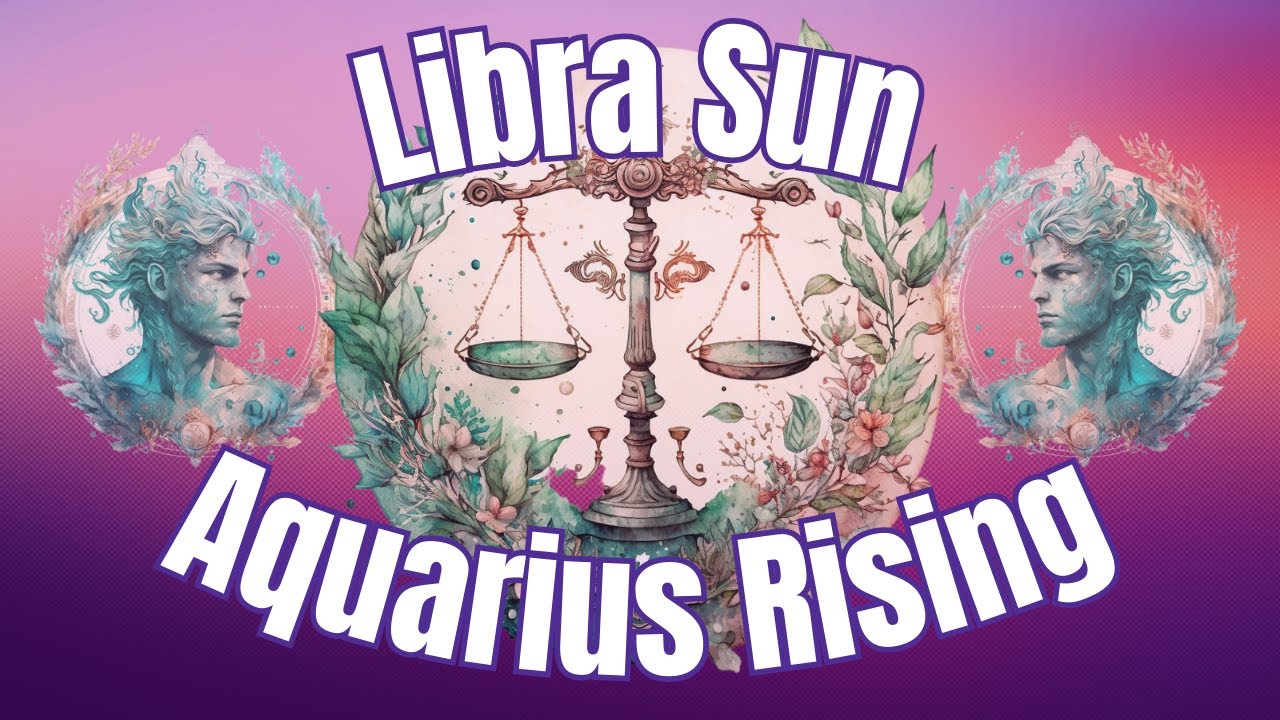Libra Sun, Aquarius Rising - Year Ahead! - YouTube