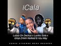 ICala Ft Lubzz On Deckzz X Luniko Sola X Izinja ZAMA Neiiked Azu May ICala Ft Lubzz On Deckzz X Luniko Sola X Izinja ZAMA Neiiked Azu May