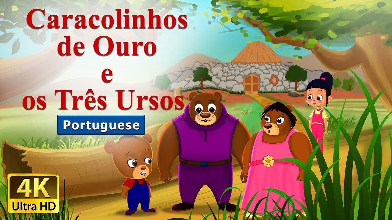 Caracolinhos de Ouro e os Três Ursos | The Goldilocks And The Three Bears  | Portuguese Fairy Tales