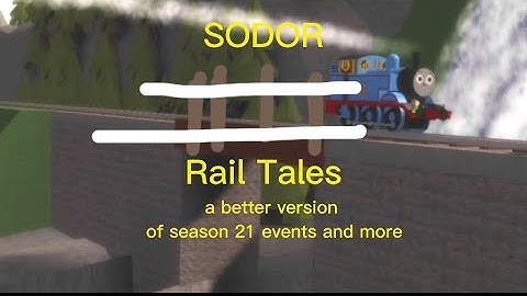 New and improved SODOR:Rail Tales 2023 intro