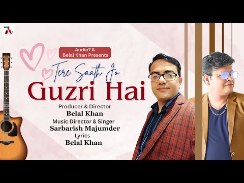 Tere Saath Jo Guzri Hai | Belal Khan | Sarbarish | Bollywood Hindi Song | Romantic Song | Audio7