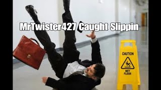 Mrtwister427 Caught Slippin
