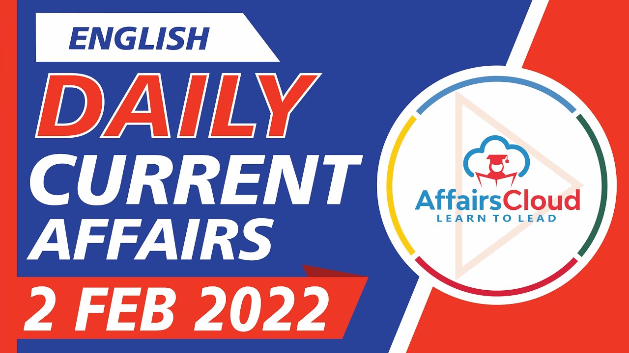 Current Affairs 2 February 2022 English by Ashu Affairscloud For All Exams