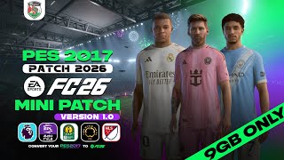 Download lagu PES 2017 Next Season Patch 2026 - FC26 Mini Patch (9Gb)!