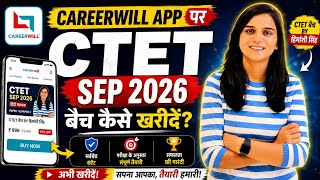 Careerwill App Se CTET Sep 2026 Batch Kaise Join Kare? Step by Step Full Process By Himanshi Singh