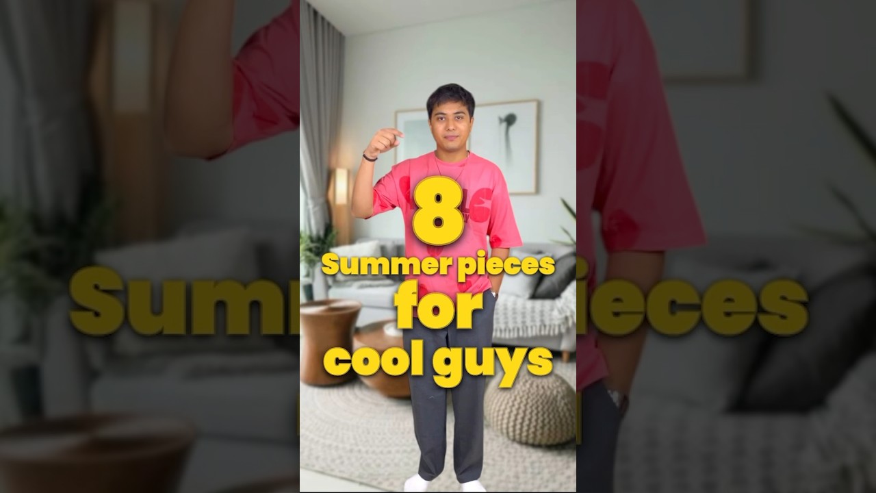 8 Summer pieces for cool guys | Summer essentials | summer outfits 