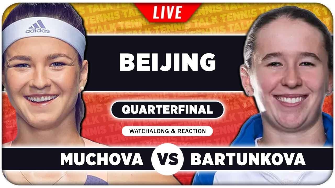 MUCHOVA vs BARTUNKOVA • WTA Beijing 2026 QF • LIVE Tennis Watchalong