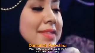 DAMAILAH PALESTINA - Voc.Hj.Muthoharoh (Nasida Ria) Visual Dina (EZZURA) Kasidah.(@m.samsudin843)