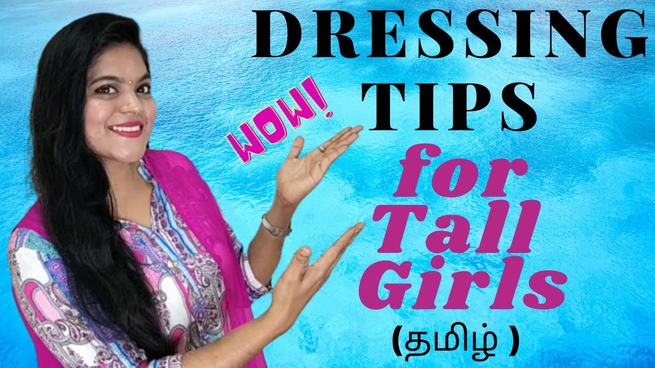 #10 Dressing tips for tall girls (Tamil) | Tall girl dressing ideas