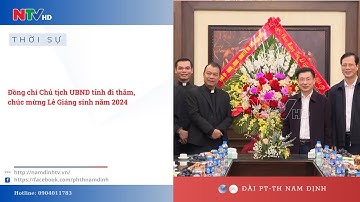 Đồng chí Chủ tịch UBND tỉnh đi thăm, chúc mừng Lễ Giáng sinh năm 2024 | NTV