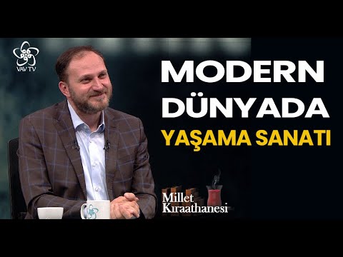 Modern Dünyada Yaşama Sanatı | Millet Kıraathanesi (77. Bölüm)