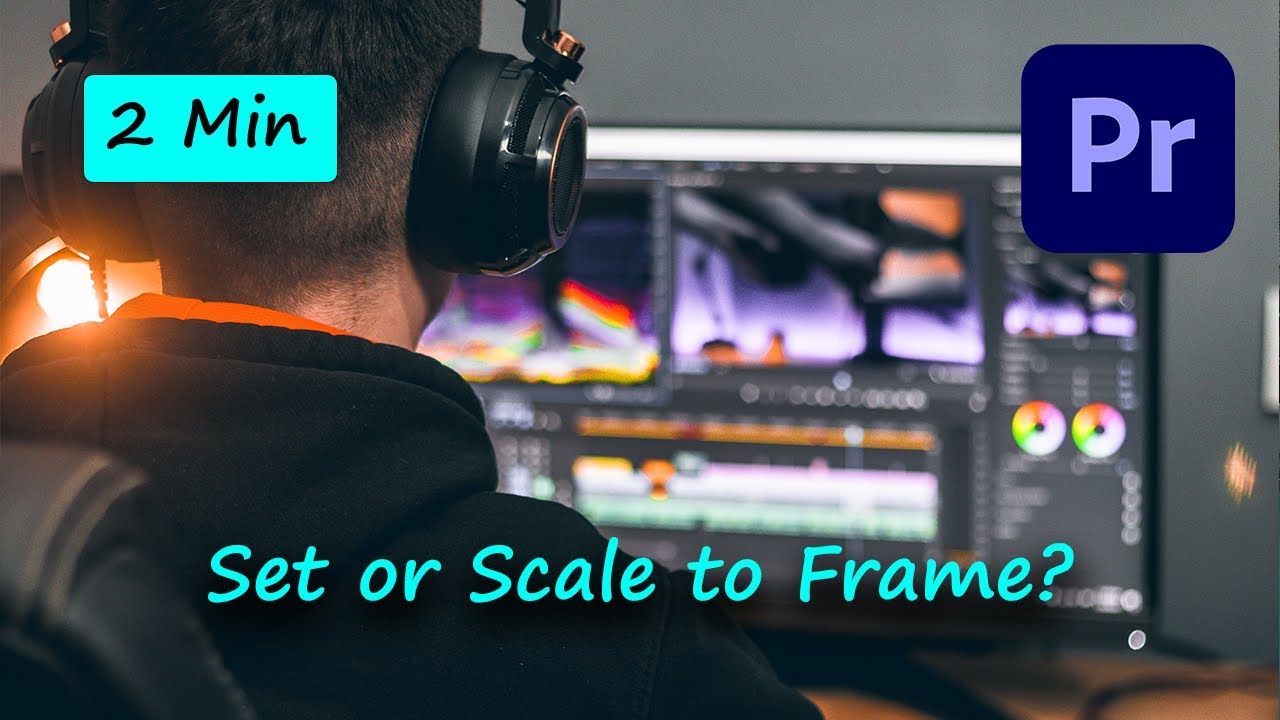 Premiere Pro Set To Frame Size vs Scale YouTube