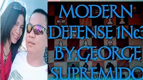 MODERN DEFENSE 1.Nc3 @GEORGESUPREMIDO GEORGE