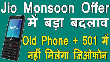 Latest Update About Jio Monsoon Offer | Old Phon Ke Sath 501 Rs.  Me Nahi Milega Jio phone