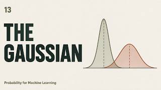 13 Gaussian Mean, Variance, and Spread | Probability for Machine Learning