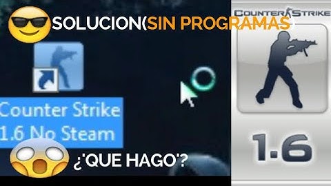 Como Solucionar el problema de counter strike 1.6 no steam no abre 2021 sin programa