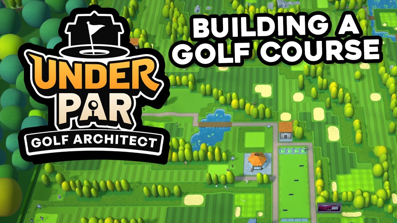 Building My Own GOLF COURSE Business in Under Par Golf Architect