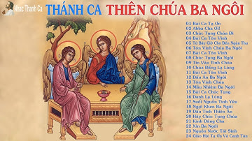 Thánh Ca - Thiên Chúa Ba Ngôi