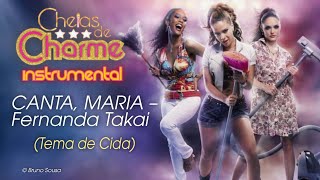 Canta, Maria (Tema de Cida) - Fernanda Takai | Cheias de Charme (instrumental)