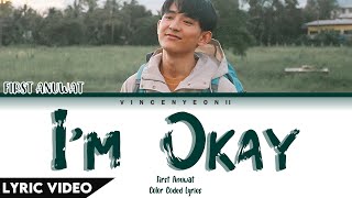 First Anuwat - ไหวอยู่ (แต่ก็รู้สึก) (i’m okay) l (Thai/Rom/Eng) Lyric Video