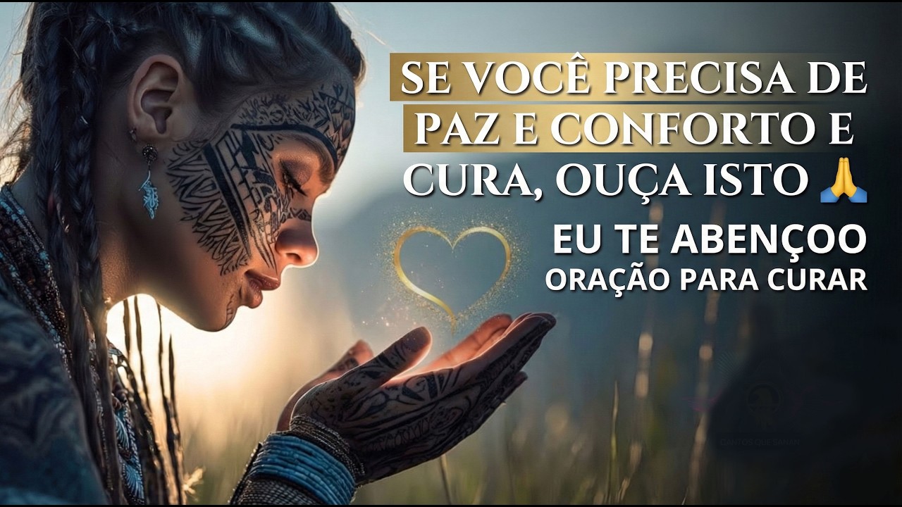 SE VOCÊ PRECISA DE PAZ E CONFORTO E CURA, OUÇA ISTO 🙏 EU TE ABENÇOO ORAÇÃO PARA CURAR