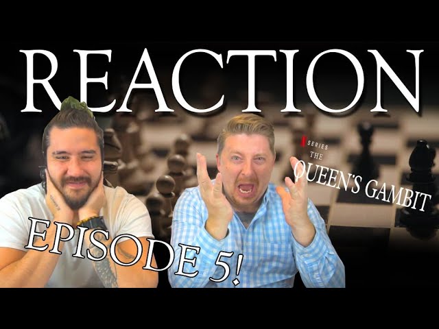 The Queen's Gambit Episode 5 Reaction! - Fork 