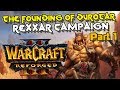 Warcraft 3 Reforged Rexxar Campaign Part 1 | To Tame a Land (100% Complete)