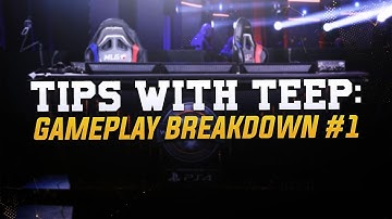 Tips with TeeP: Gameplay Breakdown #1