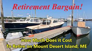 How Much Does It Cost to Retire on Mount Desert Island Maine