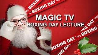 Thumbnail for The Magic TV Boxing Day Lecture