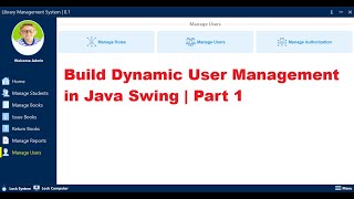 Part 24 — Java Swing Library System | (Part1) Build a Complete User Management Module Step-by-Step