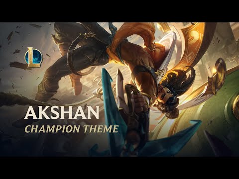 Akshan, The Rogue Sentinel | Champion Theme - League of Legends