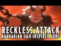 Reckless Attack A D D Barbarian Inspired Song mp3