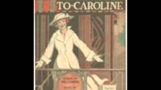 Collins and Harlan - Come Along To Caroline 1916