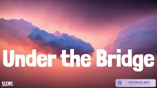 Red Hot Chili Peppers - Under the Bridge (Lirik/Lyrics)