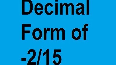 Decimal form of -2/15 || Class 9 mathematics number system || R D sharma