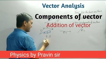 vector analysis - 02 #addition_of_vectors #component_of_vector #angle_between_the_two_vectors