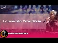 Risoneide Beserra | Autor da vida | Louvorzão Providêcia