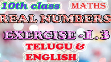 10th class "MATHS" "REAL NUMBERS" "EXERCISE-1.3"||TS AND AP IN TELUGU AND ENGLISH